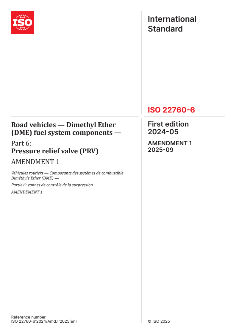 ISO 22760-6:2024/Amd 1:2025 - Road vehicles — Dimethyl Ether (DME) fuel system components — Part 6: Pressure relief valve (PRV) — Amendment 1
Released:2. 09. 2025