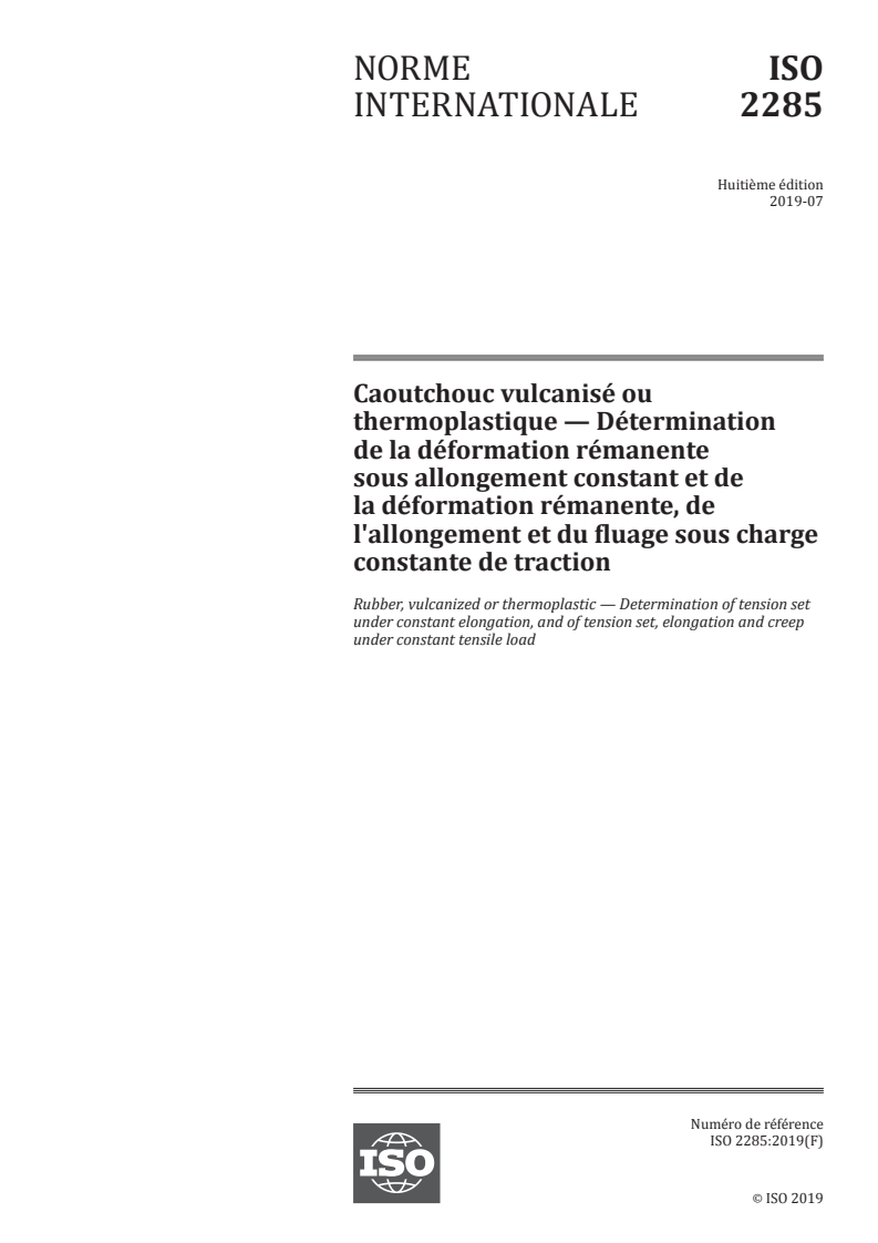 ISO 2285:2019 ISO 2285:2019 - Caoutchouc vulcanisé ou thermoplastique — Détermination de la déformation rémanente sous allongement constant et de la déformation rémanente, de l'allongement et du fluage sous charge constante de traction/24/2019 - Page 1 preview