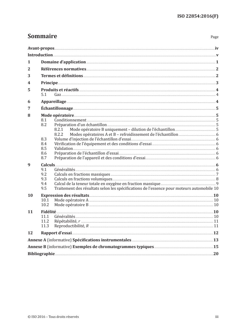 ISO 22854:2016 ISO 22854:2016 - Produits pétroliers liquides — Détermination des groupes d'hydrocarbures et des composés oxygénés de l'essence pour moteurs automobiles et du carburant pour automobiles éthanol (E85) — Méthode par chromatographie multidimensionelle en phase gazeuse/9/2016 - Page 3 preview