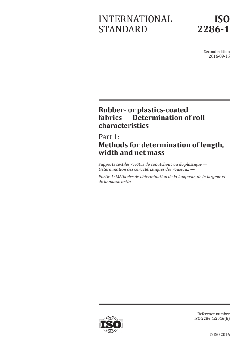 ISO 2286-1:2016 ISO 2286-1:2016 - Rubber- or plastics-coated fabrics — Determination of roll characteristics — Part 1: Methods for determination of length, width and net mass/15/2016 - Page 1 preview