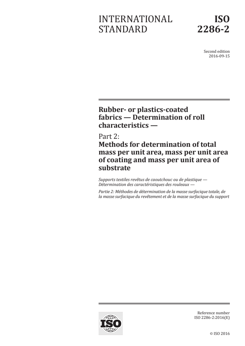 ISO 2286-2:2016 ISO 2286-2:2016 - Rubber- or plastics-coated fabrics — Determination of roll characteristics — Part 2: Methods for determination of total mass per unit area, mass per unit area of coating and mass per unit area of substrate/15/2016 - Page 1 preview