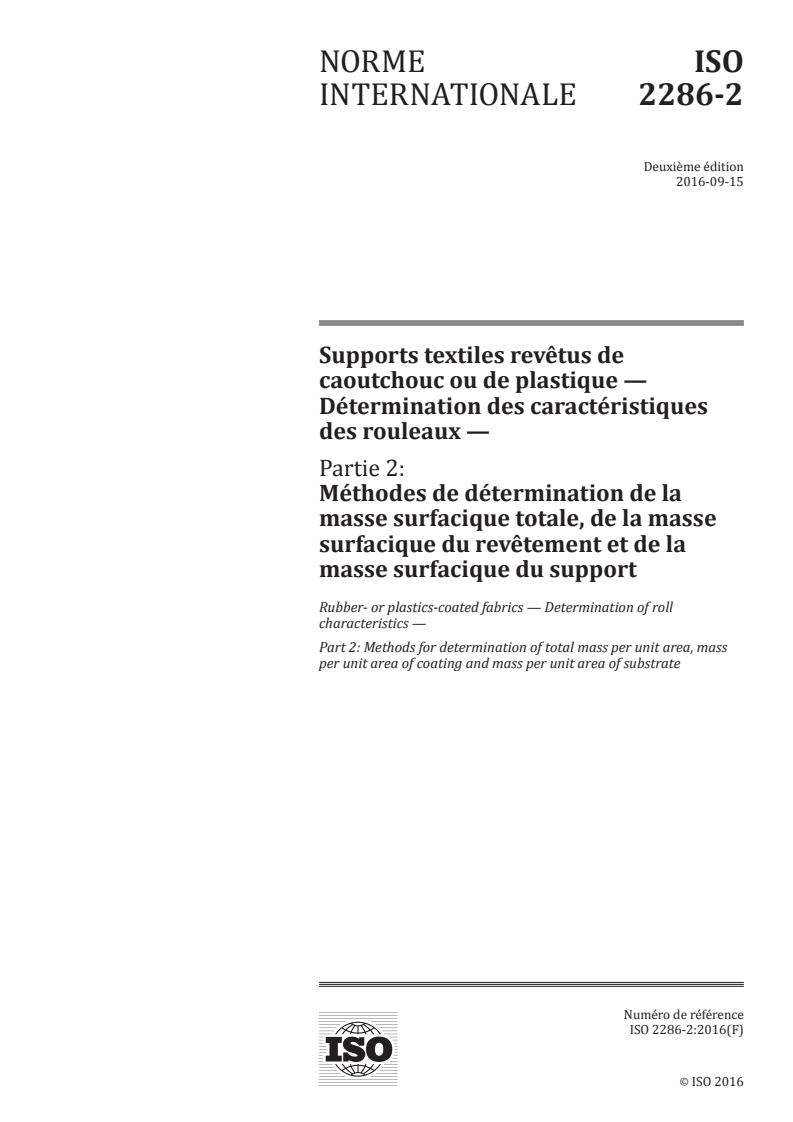 ISO 2286-2:2016 ISO 2286-2:2016 - Supports textiles revêtus de caoutchouc ou de plastique — Détermination des caractéristiques des rouleaux — Partie 2: Méthodes de détermination de la masse surfacique totale, de la masse surfacique du revêtement et de la masse surfacique du support/15/2016 - Page 1 preview