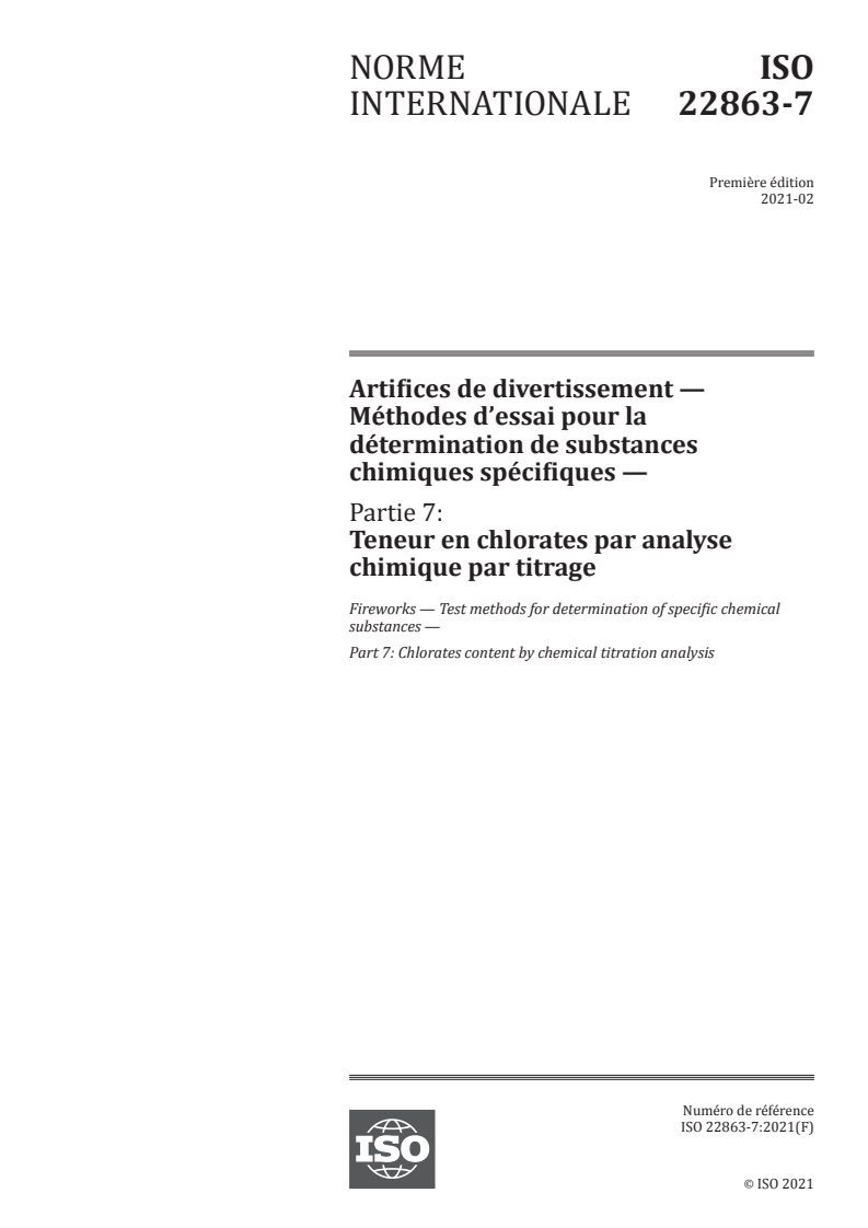 ISO 22863-7:2021 ISO 22863-7:2021 - Artifices de divertissement — Méthodes d’essai pour la détermination de substances chimiques spécifiques — Partie 7: Teneur en chlorates par analyse chimique par titrage/10/2021 - Page 1 preview