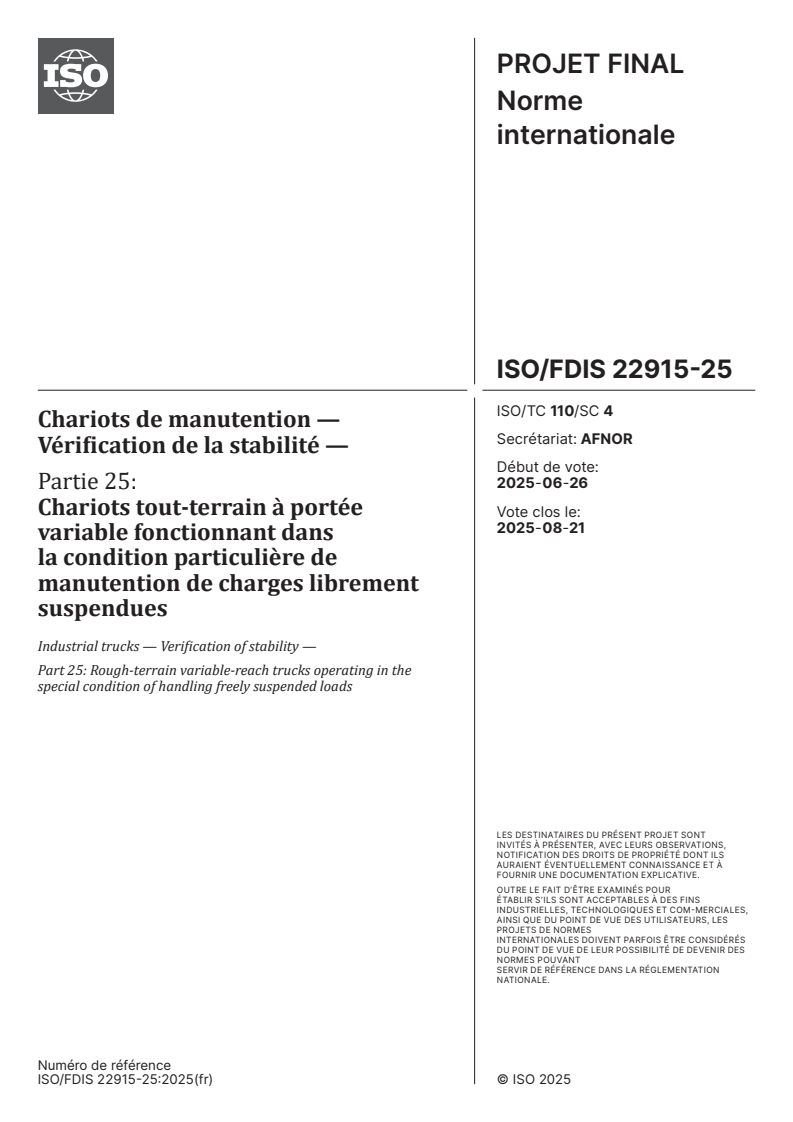 ISO 22915-25 - Chariots de manutention — Vérification de la stabilité — Partie 25: Chariots tout-terrain à portée variable fonctionnant dans la condition particulière de manutention de charges librement suspendues
Released:16. 08. 2025