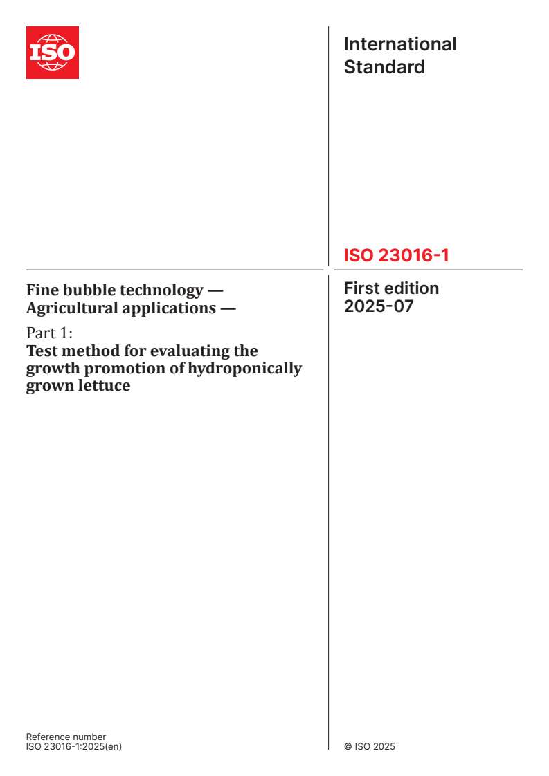 ISO 23016-1:2025 - Fine bubble technology — Agricultural applications — Part 1: Test method for evaluating the growth promotion of hydroponically grown lettuce
Released:23. 07. 2025