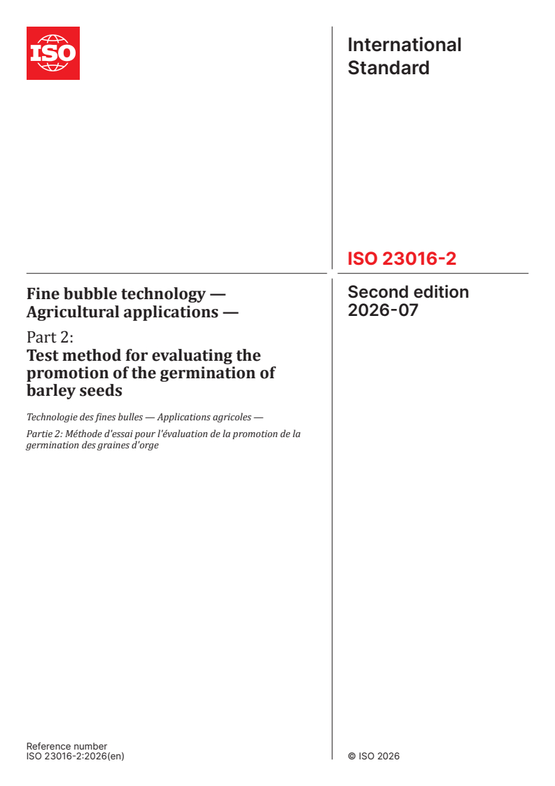 ISO 23016-2:2026 ISO 23016-2:2026 - Fine bubble technology — Agricultural applications — Part 2: Test method for evaluating the promotion of the germination of barley seeds - Page 1 preview