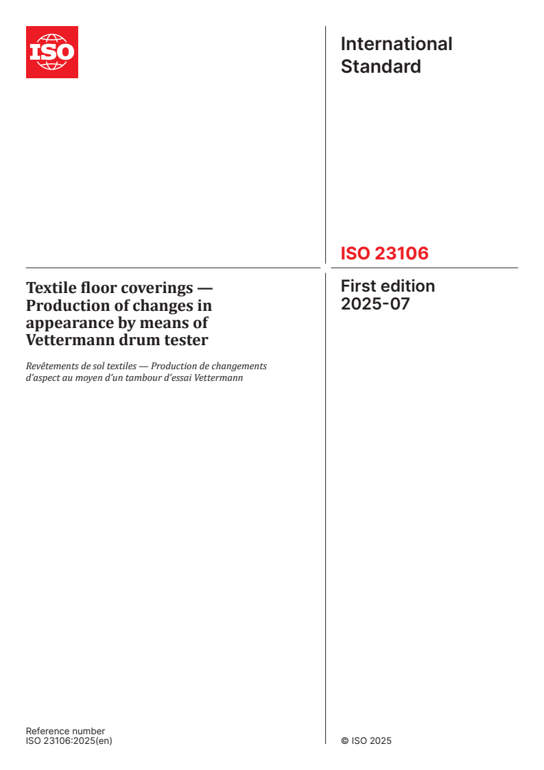 ISO 23106:2025 - Textile floor coverings — Production of changes in appearance by means of Vettermann drum tester
Released:7. 07. 2025