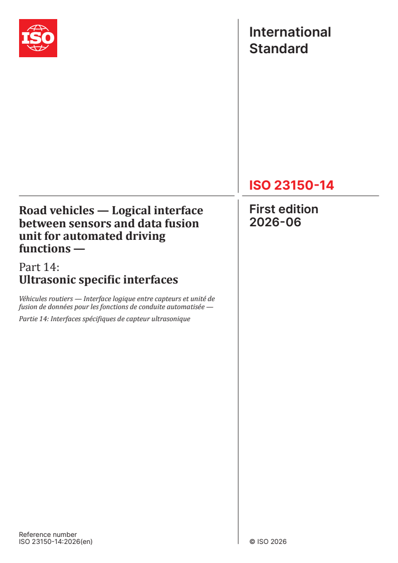 ISO 23150-14:2026 ISO 23150-14:2026 - Road vehicles — Logical interface between sensors and data fusion unit for automated driving functions — Part 14: Ultrasonic specific interfaces - Page 1 preview
