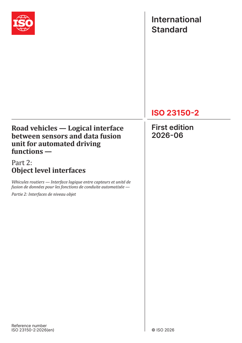 ISO 23150-2:2026 ISO 23150-2:2026 - Road vehicles — Logical interface between sensors and data fusion unit for automated driving functions — Part 2: Object level interfaces - Page 1 preview