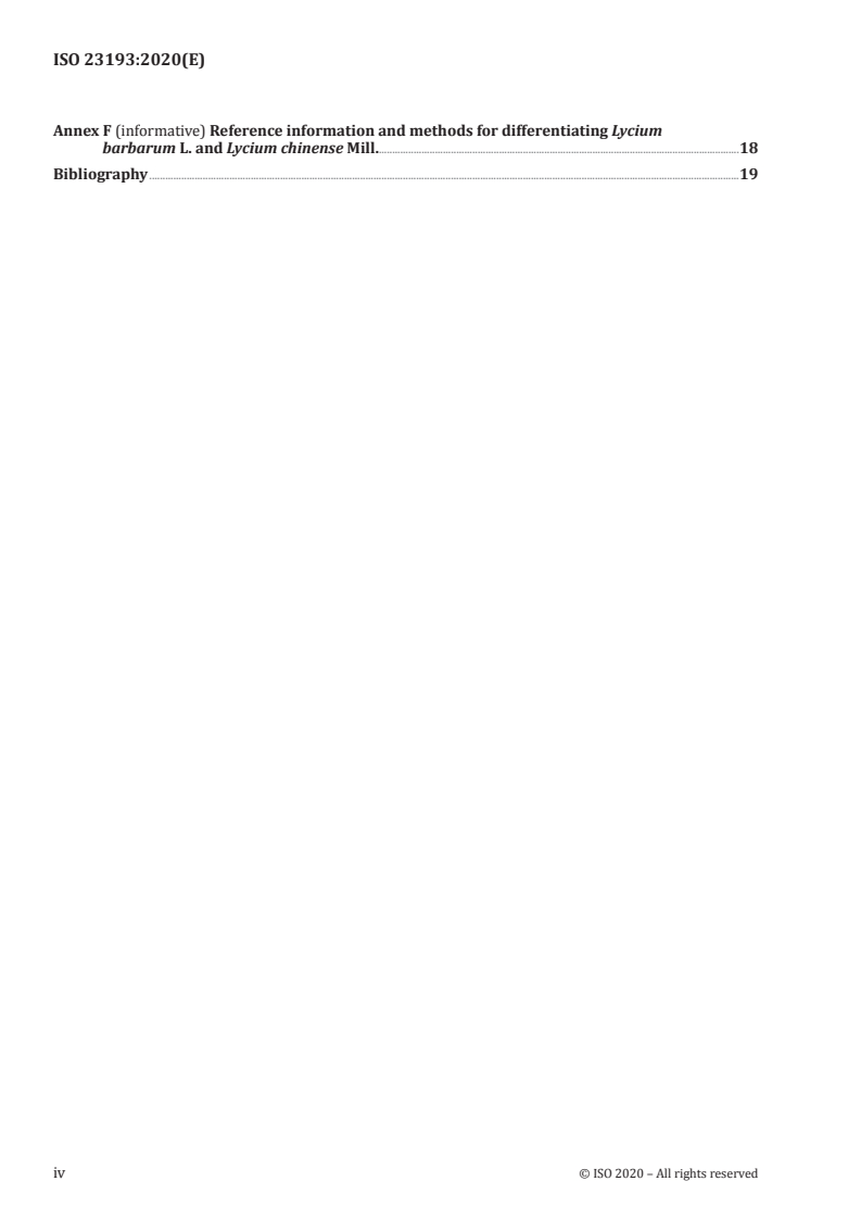 ISO 23193:2020 ISO 23193:2020 - Traditional Chinese medicine — Lycium barbarum and Lycium chinense fruit
Released:8/28/2020 - Page 4 preview