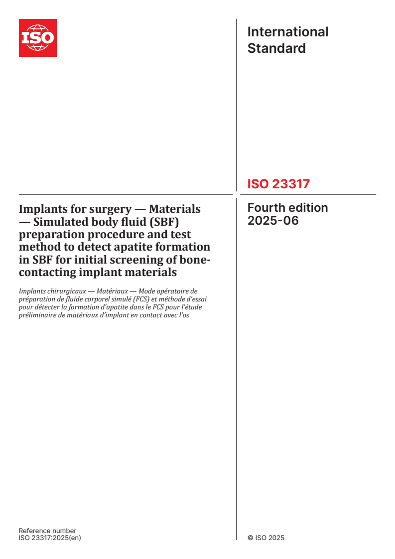 ISO 23317:2025 - Implants for surgery — Materials — Simulated body fluid (SBF) preparation procedure and test method to detect apatite formation in SBF for initial screening of bone-contacting implant materials
Released:12. 06. 2025