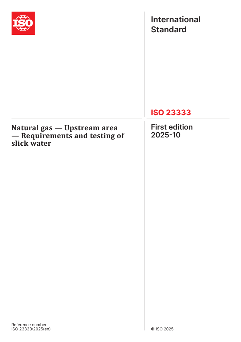 ISO 23333:2025 ISO 23333:2025 - Natural gas — Upstream area — Requirements and testing of slick water
Released:10/10/2025
