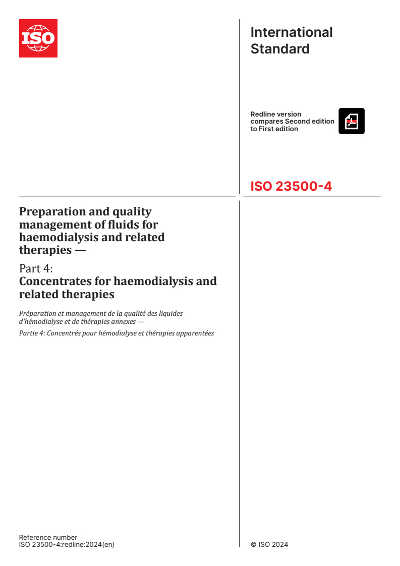 ISO 23500-4:2024 REDLINE ISO 23500-4:2024 - Preparation and quality management of fluids for haemodialysis and related therapies — Part 4: Concentrates for haemodialysis and related therapies
Released:4/17/2024 - Page 1 preview
