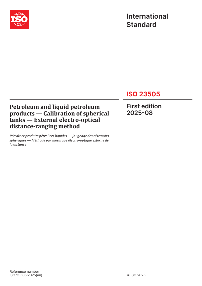 ISO 23505:2025 - Petroleum and liquid petroleum products — Calibration of spherical tanks — External electro-optical distance-ranging method
Released:4. 08. 2025
