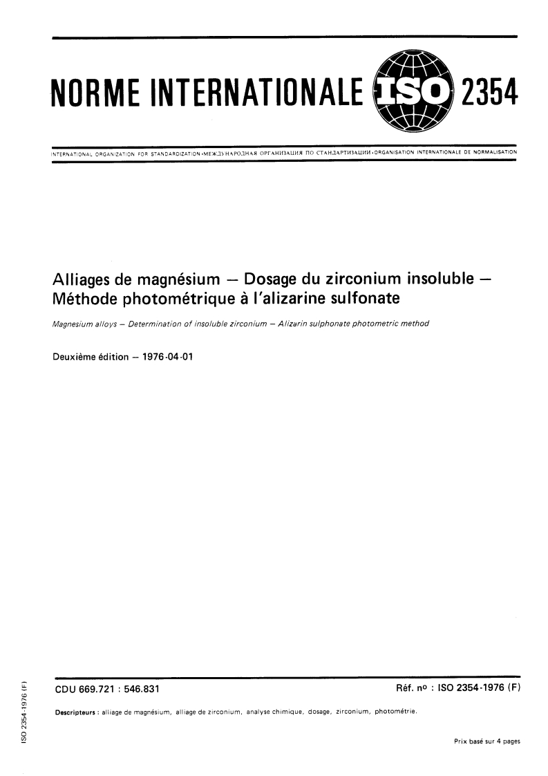 ISO 2354:1976 ISO 2354:1976 - Alliages de magnésium — Dosage du zirconium insoluble — Méthode photométrique à l'alizarine sulfonate/1/1976 - Page 1 preview