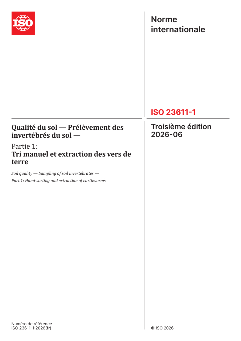 ISO 23611-1:2026 ISO 23611-1:2026 - Qualité du sol — Prélèvement des invertébrés du sol — Partie 1: Tri manuel et extraction des vers de terre - Page 1 preview