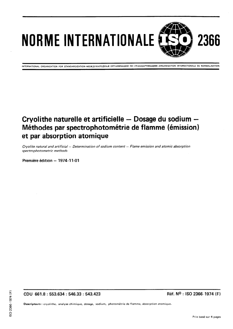 ISO 2366:1974 ISO 2366:1974 - Cryolithe naturelle et artificielle — Dosage du sodium — Méthodes par spectrophotométrie de flamme (émission) et par absorption atomique/1/1974 - Page 1 preview