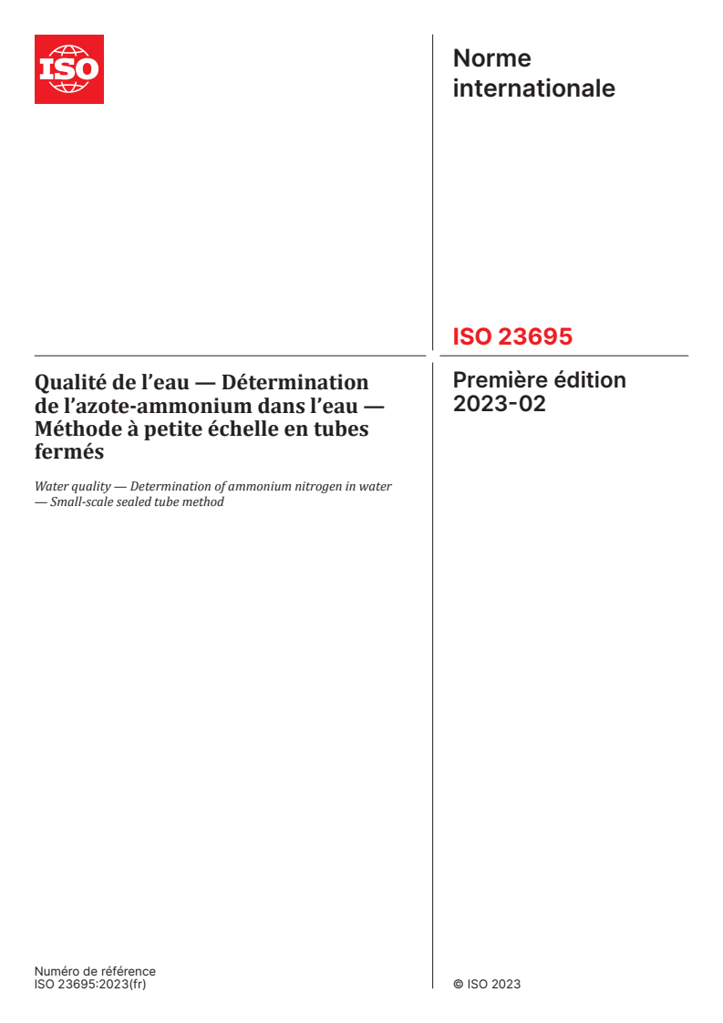 ISO 23695:2023 ISO 23695:2023 - Qualité de l’eau — Détermination de l’azote-ammonium dans l’eau — Méthode à petite échelle en tubes fermés/12/2026 - Page 1 preview