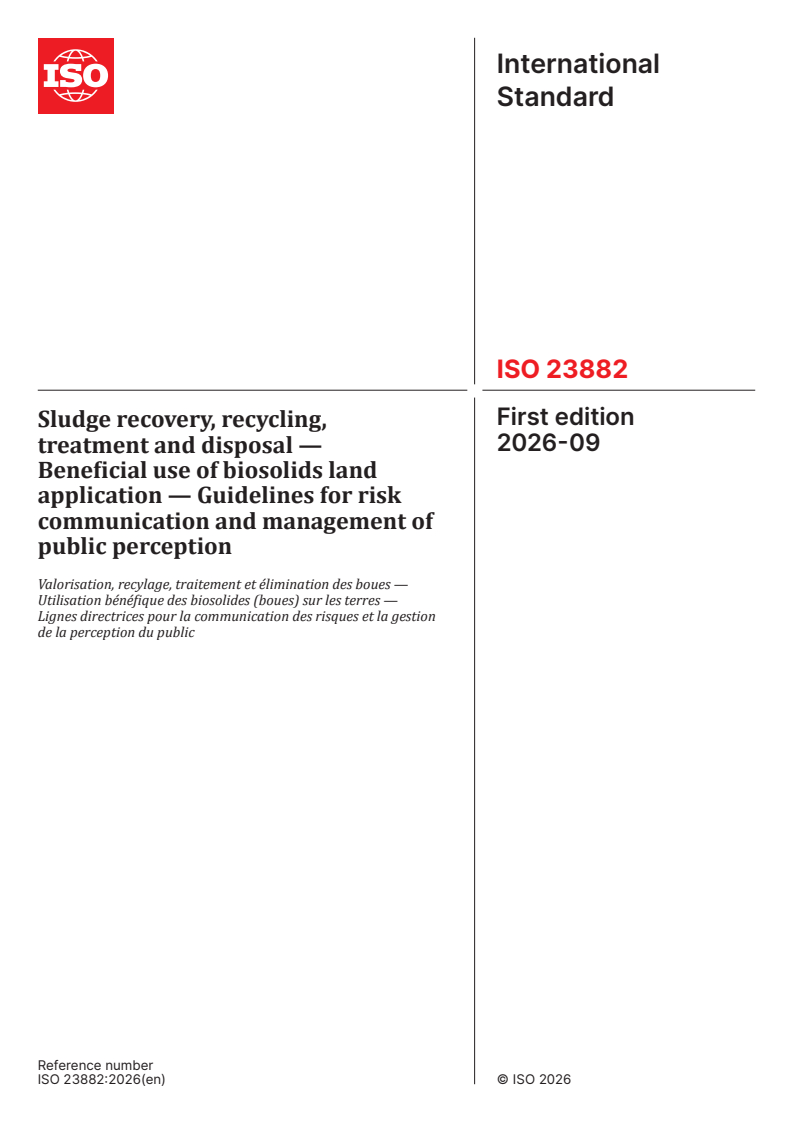 ISO 23882:2026 ISO 23882:2026 - Sludge recovery, recycling, treatment and disposal — Beneficial use of biosolids land application — Guidelines for risk communication and management of public perception - Page 1 preview
