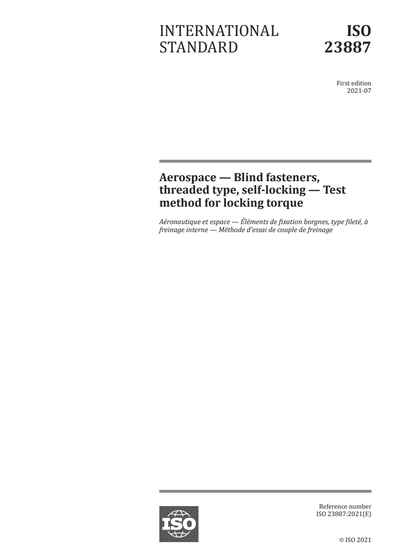 ISO 23887:2021 ISO 23887:2021 - Aerospace — Blind fasteners, threaded type, self-locking — Test method for locking torque
Released:7/21/2021 - Page 1 preview