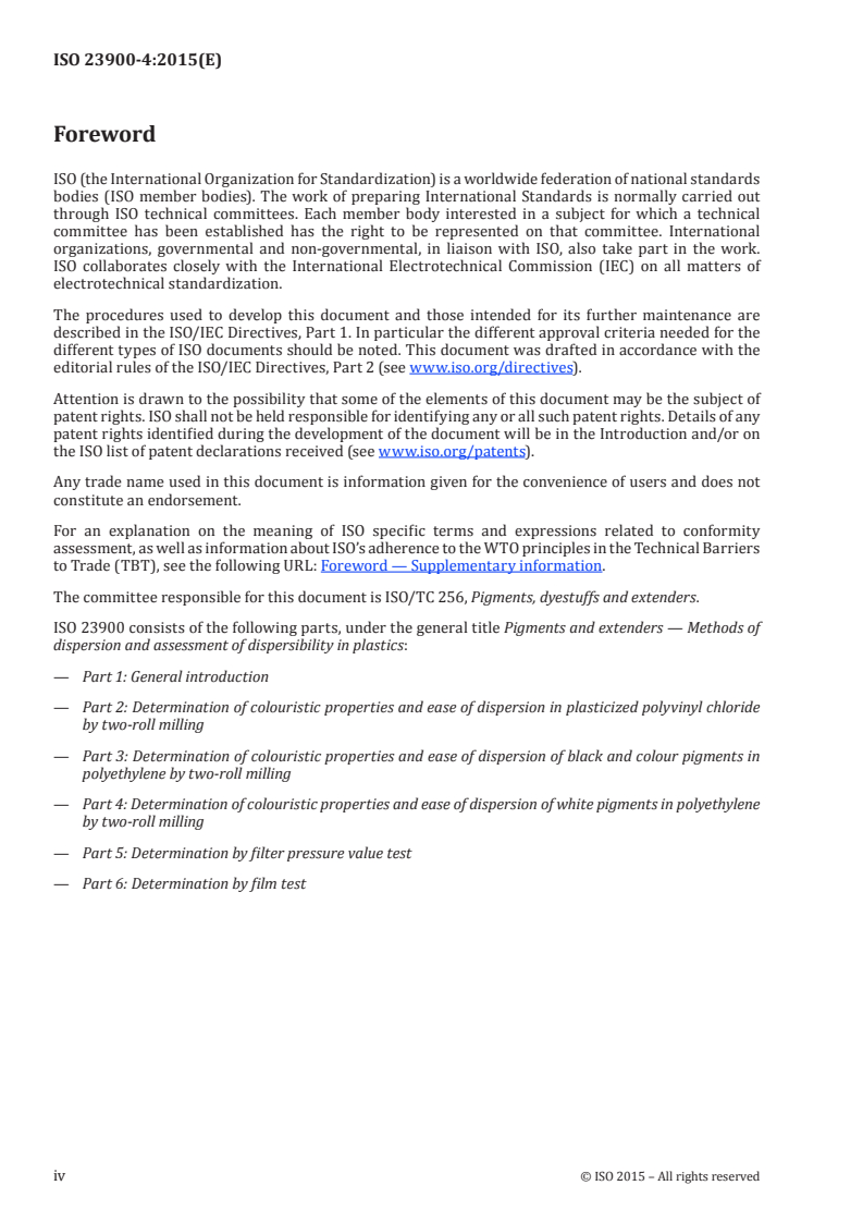 ISO 23900-4:2015 ISO 23900-4:2015 - Pigments and extenders — Methods of dispersion and assessment of dispersibility in plastics — Part 4: Determination of colouristic properties and ease of dispersion of white pigments in polyethylene by two-roll milling/24/2015 - Page 4 preview