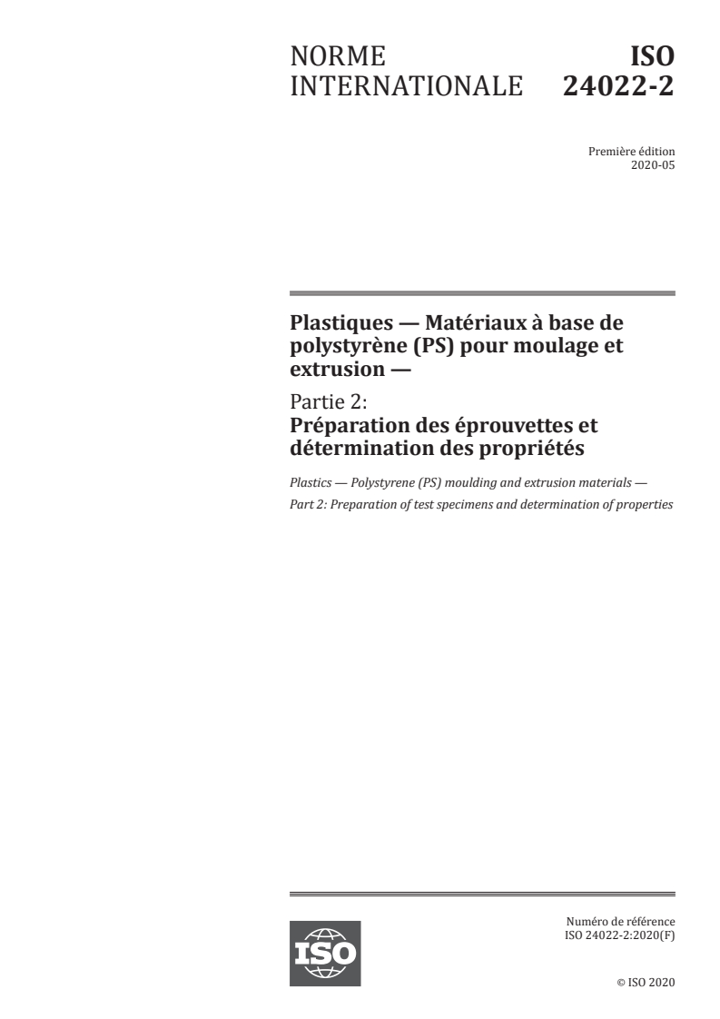 ISO 24022-2:2020 ISO 24022-2:2020 - Plastiques — Matériaux à base de polystyrène (PS) pour moulage et extrusion — Partie 2: Préparation des éprouvettes et détermination des propriétés/29/2020 - Page 1 preview