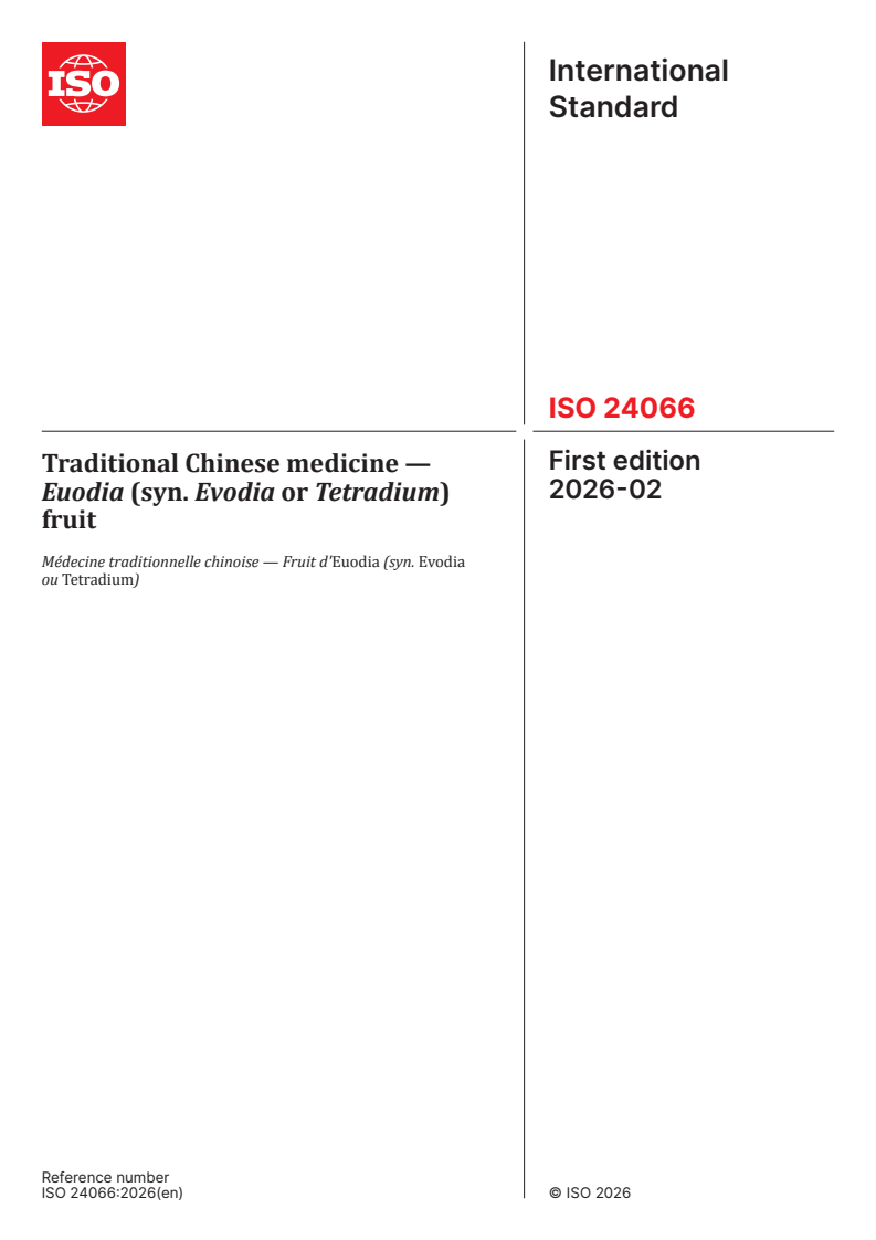 ISO 24066:2026 ISO 24066:2026 - Traditional Chinese medicine — Euodia (syn. Evodia or Tetradium) fruit
Released:2/12/2026 - Page 1 preview