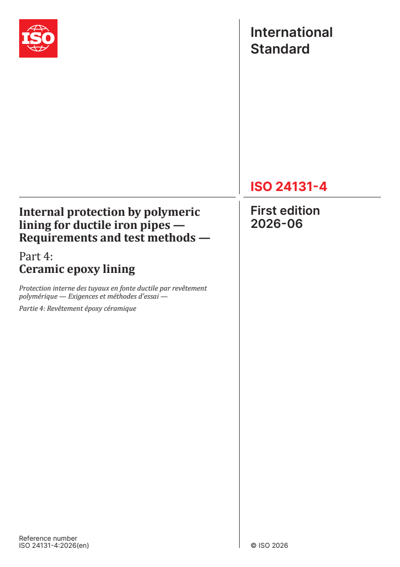 ISO 24131-4:2026 ISO 24131-4:2026 - Internal protection by polymeric lining for ductile iron pipes — Requirements and test methods — Part 4: Ceramic epoxy lining - Page 1 preview