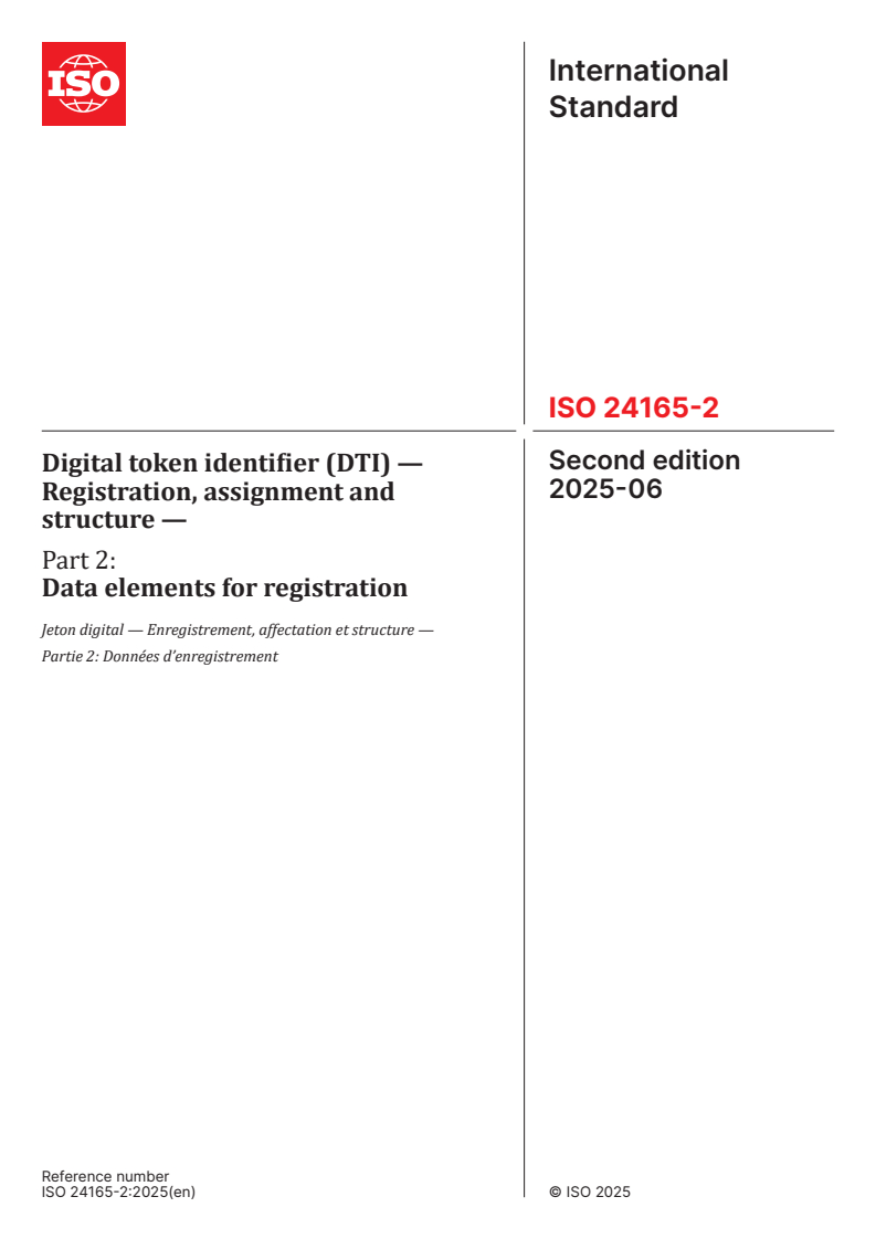 ISO 24165-2:2025 - Digital token identifier (DTI) — Registration, assignment and structure — Part 2: Data elements for registration
Released:10. 06. 2025