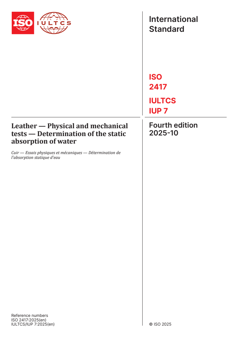 ISO 2417:2025 - Leather — Physical and mechanical tests — Determination of the static absorption of water
Released:10/15/2025