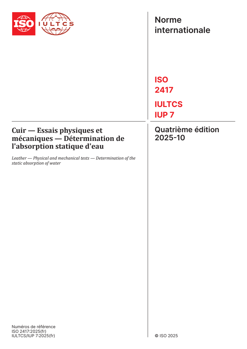 ISO 2417:2025 - Cuir — Essais physiques et mécaniques — Détermination de l'absorption statique d'eau
Released:10/15/2025