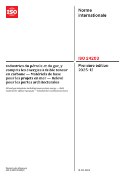ISO 24203:2025 - Industries du pétrole et du gaz, y compris les énergies à faible teneur en carbone — Matériels de base pour les projets en mer — Relevé pour les portes architecturales
Released:18. 12. 2025 - Page 1 preview