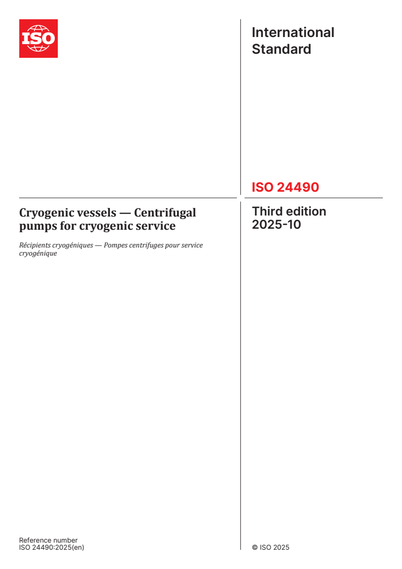 ISO 24490:2025 ISO 24490:2025 - Cryogenic vessels — Centrifugal pumps for cryogenic service
Released:10/30/2025