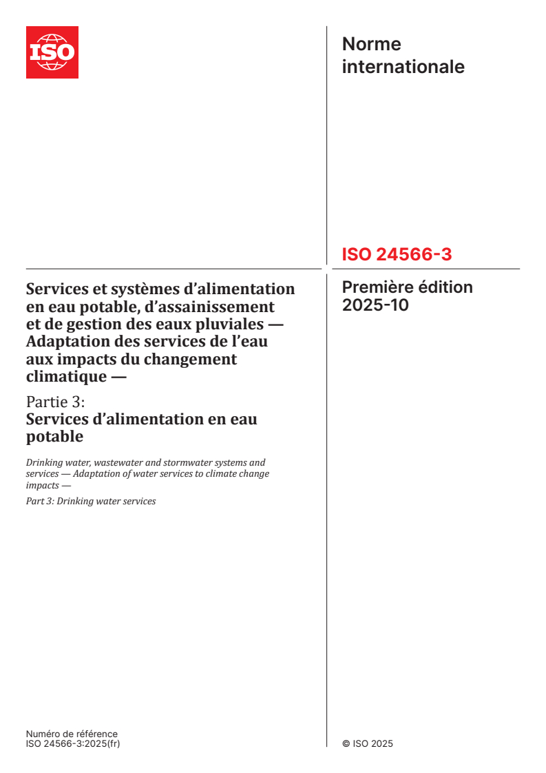 ISO 24566-3:2025 - Services et systèmes d’alimentation en eau potable, d’assainissement et de gestion des eaux pluviales — Adaptation des services de l’eau aux impacts du changement climatique — Partie 3: Services d’alimentation en eau potable
Released:24. 10. 2025