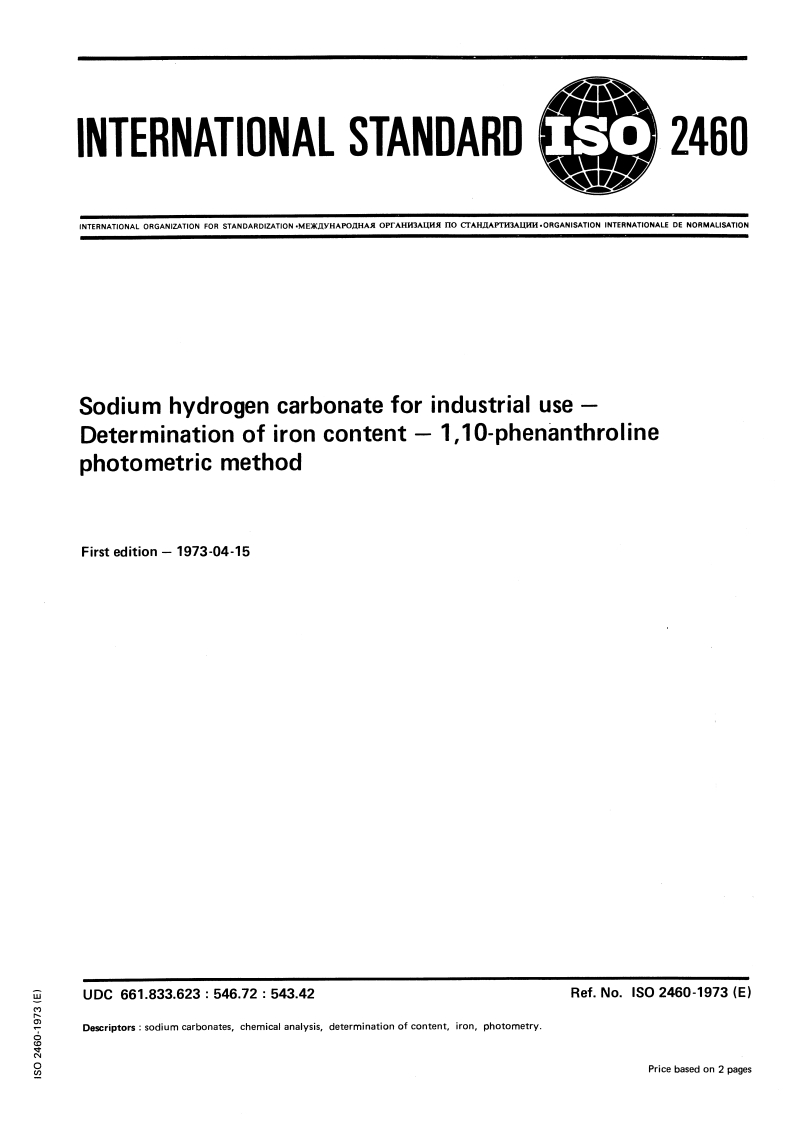 ISO 2460:1973 ISO 2460:1973 - Sodium hydrogen carbonate for industrial use — Determination of iron content — 1,10- Phenanthroline photometric method/1/1973 - Page 1 preview
