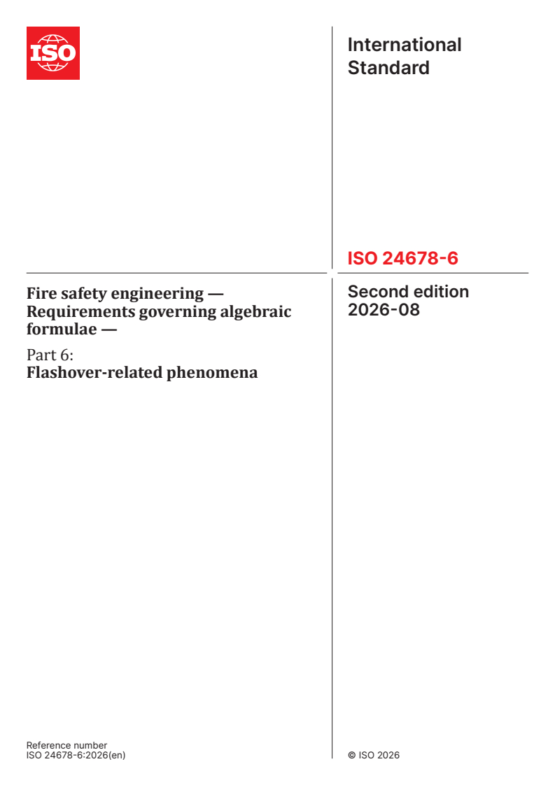 ISO 24678-6:2026 ISO 24678-6:2026 - Fire safety engineering — Requirements governing algebraic formulae — Part 6: Flashover-related phenomena - Page 1 preview