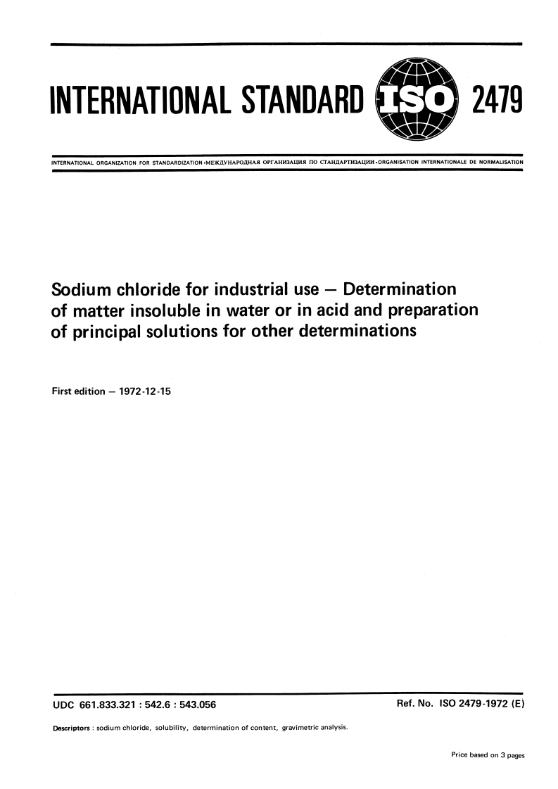 ISO 2479:1972 ISO 2479:1972 - Sodium chloride for industrial use — Determination of matter insoluble in water or in acid and preparation of principal solutions for other determinations/1/1972 - Page 1 preview