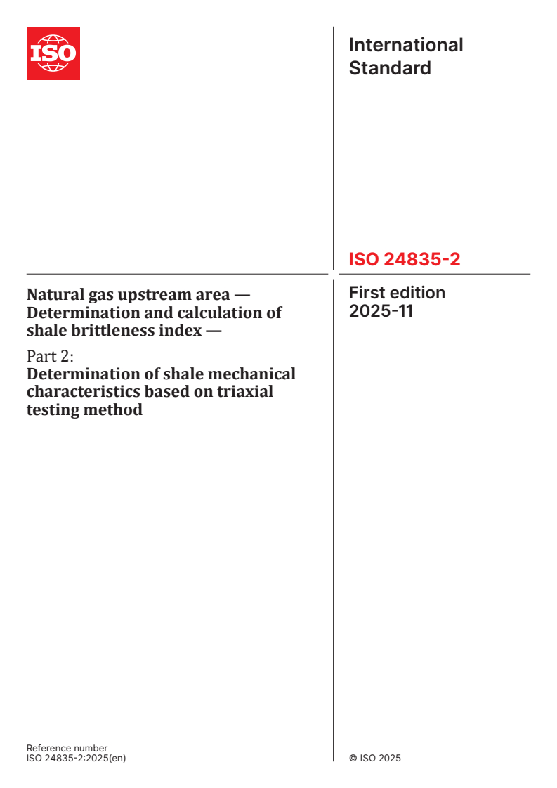 ISO 24835-2:2025 ISO 24835-2:2025 - Natural gas upstream area — Determination and calculation of shale brittleness index — Part 2: Determination of shale mechanical characteristics based on triaxial testing method
Released:13. 11. 2025