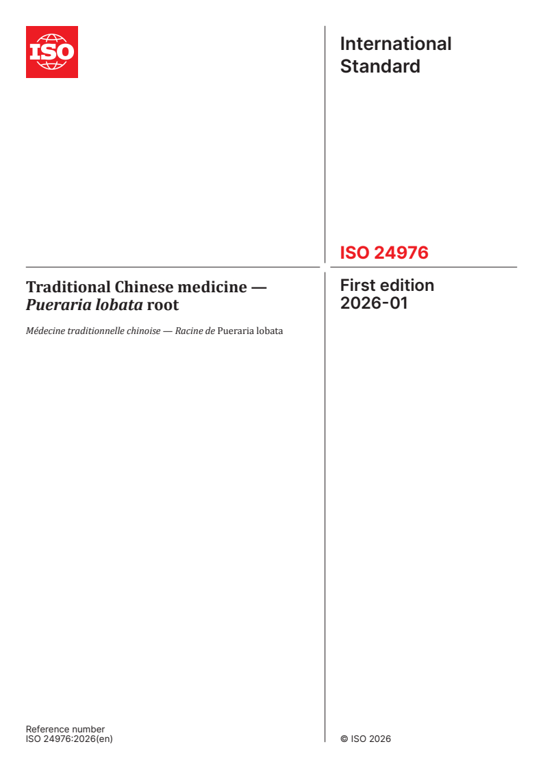 ISO 24976:2026 ISO 24976:2026 - Traditional Chinese medicine — Pueraria lobata root
Released:30. 01. 2026 - Page 1 preview