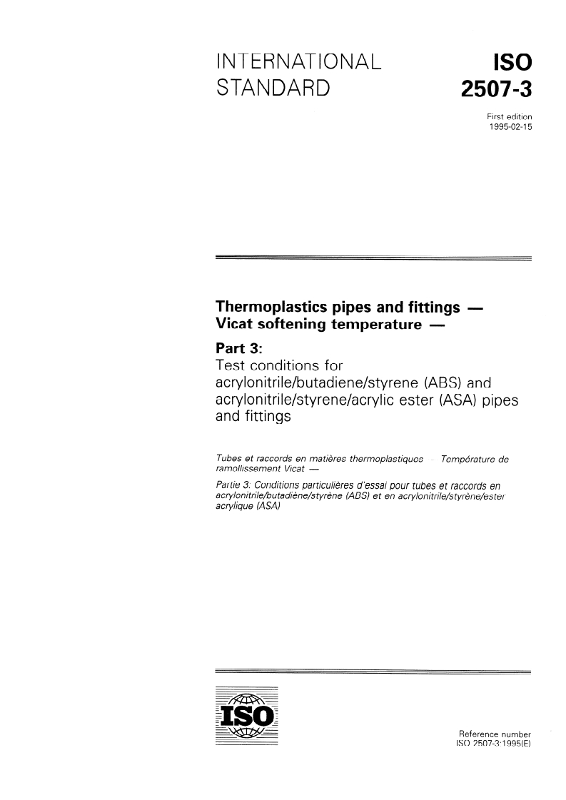 ISO 2507-3:1995 ISO 2507-3:1995 - Thermoplastics pipes and fittings — Vicat softening temperature — Part 3: Test conditions for acrylonitrile/butadiene/styrene (ABS) and acrylonitrile/styrene/acrylic ester (ASA) pipes and fittings/2/1995 - Page 1 preview