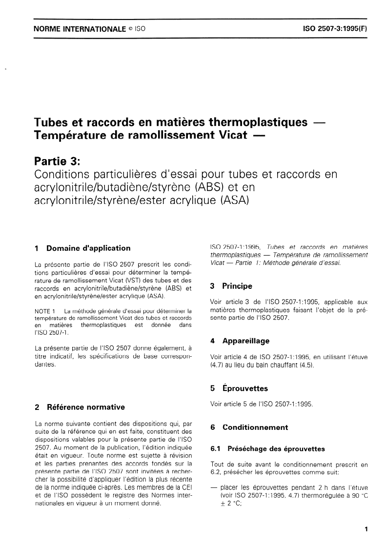 ISO 2507-3:1995 ISO 2507-3:1995 - Tubes et raccords en matières thermoplastiques — Température de ramollissement Vicat — Partie 3: Conditions particulières d'essai pour tubes et raccords en acrylonitrile/butadiène/styrène (ABS) et en acrylonitrile/styrène/ester acrylique (ASA)/2/1995 - Page 3 preview