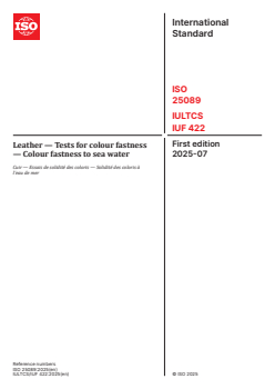 ISO 25089:2025 ISO 25089:2025 - Leather — Tests for colour fastness — Colour fastness to sea water
Released:21. 07. 2025 - Page 1 preview