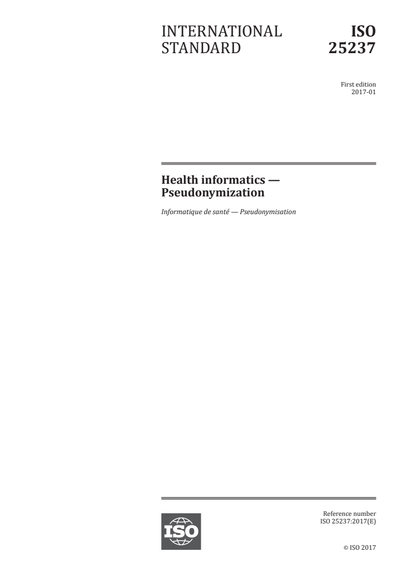 ISO 25237:2017 ISO 25237:2017 - Health informatics — Pseudonymization/3/2017 - Page 1 preview