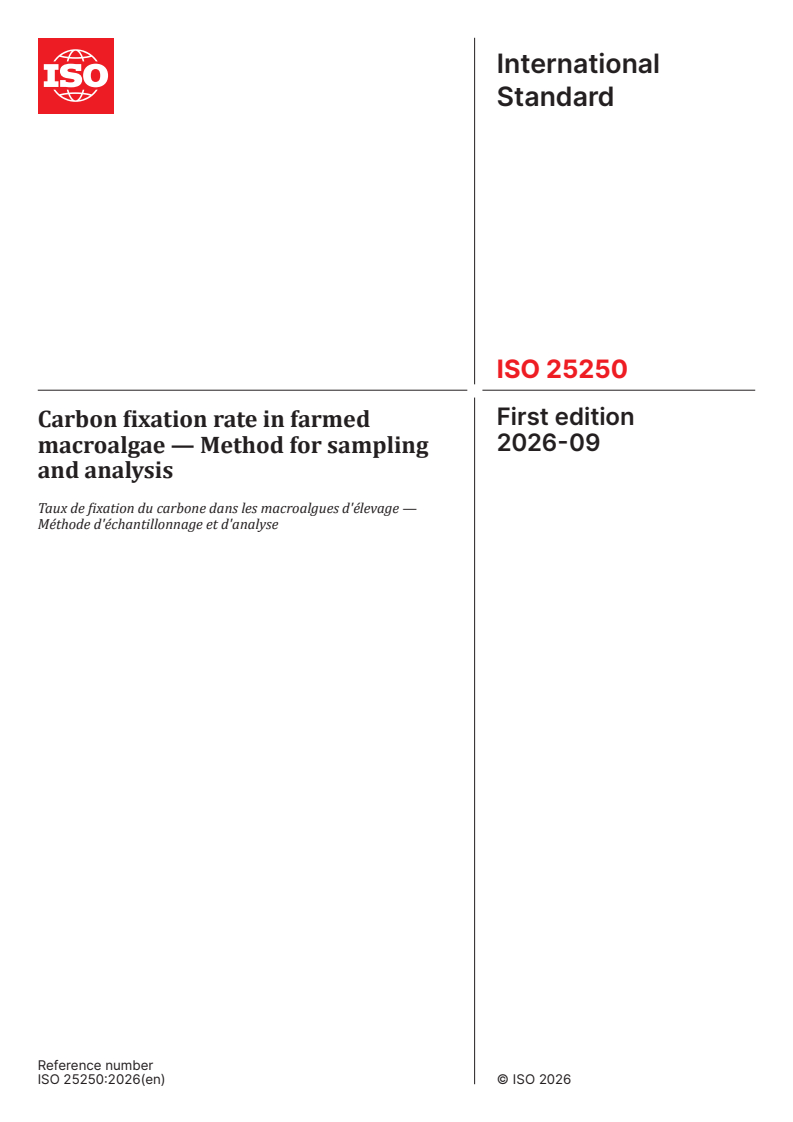 ISO 25250:2026 ISO 25250:2026 - Carbon fixation rate in farmed macroalgae — Method for sampling and analysis - Page 1 preview