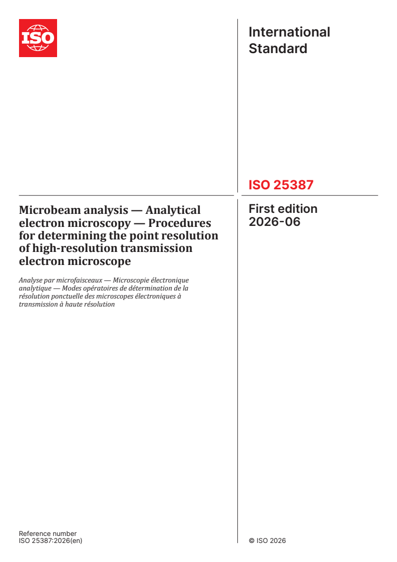 ISO 25387:2026 ISO 25387:2026 - Microbeam analysis — Analytical electron microscopy — Procedures for determining the point resolution of high-resolution transmission electron microscope - Page 1 preview