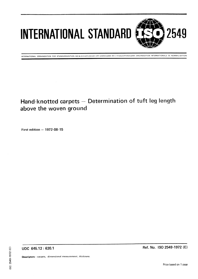 ISO 2549:1972 ISO 2549:1972 - Textile floor coverings — Hand-knotted carpets — Determination of tuft leg length above the woven ground/1/1972 - Page 1 preview