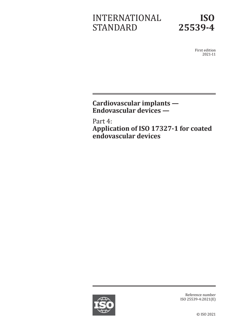 ISO 25539-4:2021 ISO 25539-4:2021 - Cardiovascular implants — Endovascular devices — Part 4: Application of ISO 17327-1 for coated endovascular devices
Released:11/12/2021 - Page 1 preview