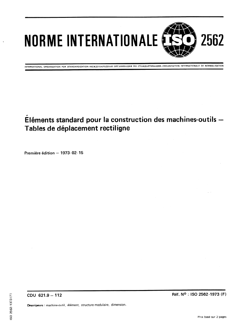 ISO 2562:1973 ISO 2562:1973 - Éléments standard pour la construction des machines-outils — Tables de déplacement rectiligne/1/1973 - Page 1 preview