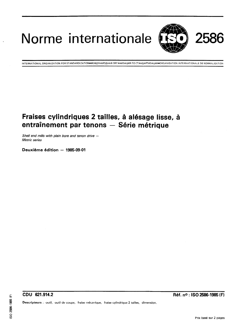 ISO 2586:1985 ISO 2586:1985 - Fraises cylindriques 2 tailles, à alésage lisse, à entraînement par tenons — Série métrique/22/1985 - Page 1 preview