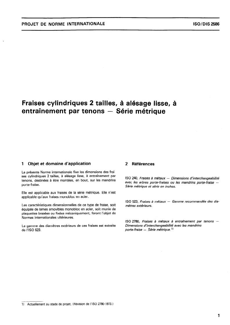 ISO 2586:1985 ISO 2586:1985 - Fraises cylindriques 2 tailles, à alésage lisse, à entraînement par tenons — Série métrique/22/1985 - Page 3 preview